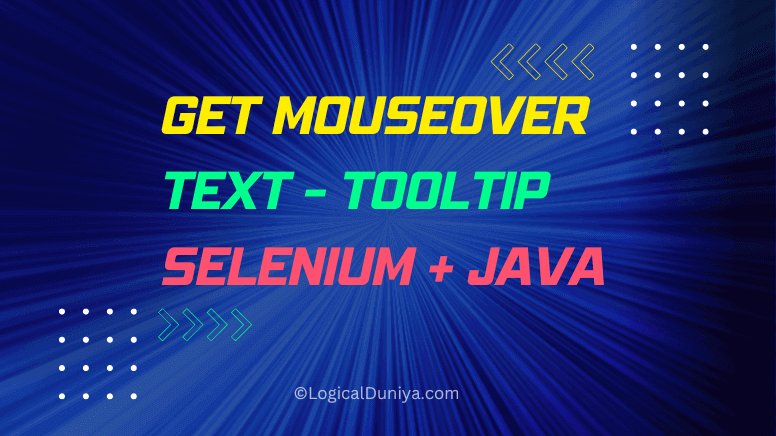 How to get mouseover text in Selenium WebDriver and Java tutorial