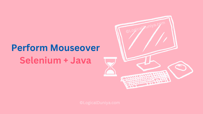 Perform mouseover function in Selenium WebDriver using Java