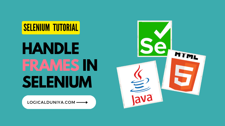 Frames in Selenium - Simple tutorial of Handling Frames in Selenium