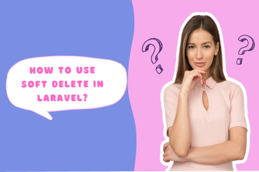 How to Use Soft Delete in Laravel