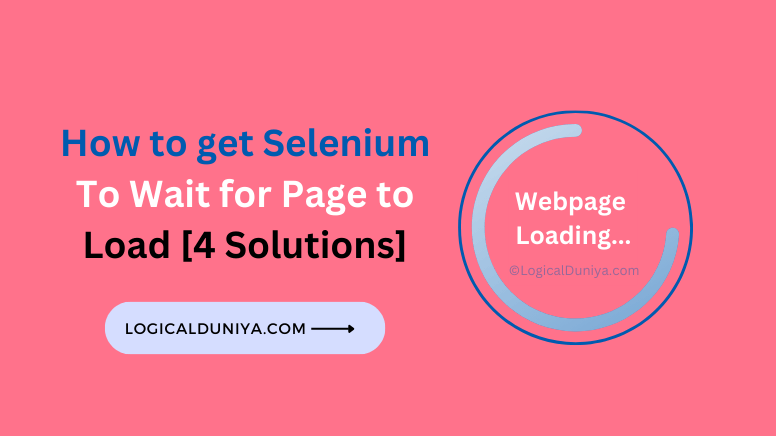 How to get Selenium to Wait for a Page to Load-4 Solutions