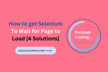 How to get Selenium to Wait for a Page to Load-4 Solutions