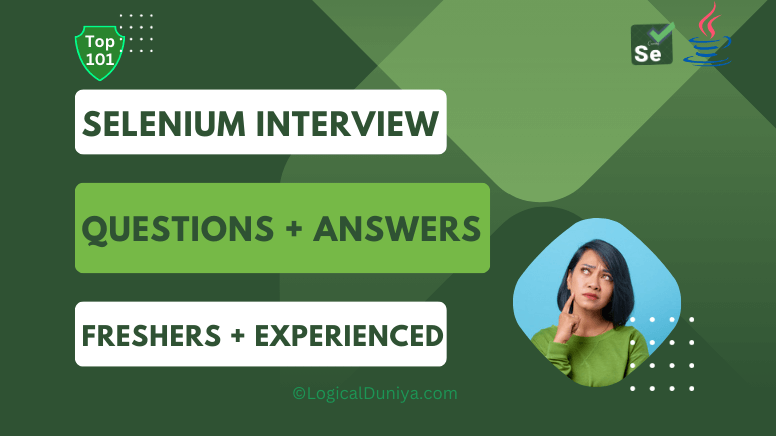 Selenium Interview Questions and Answers - Simply Explained by LogicalDuniya.com